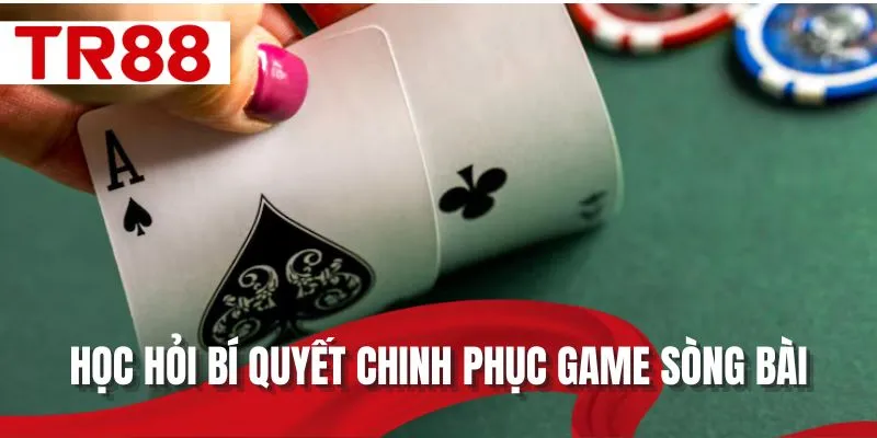 Học hỏi bí quyết chinh phục game sòng bài